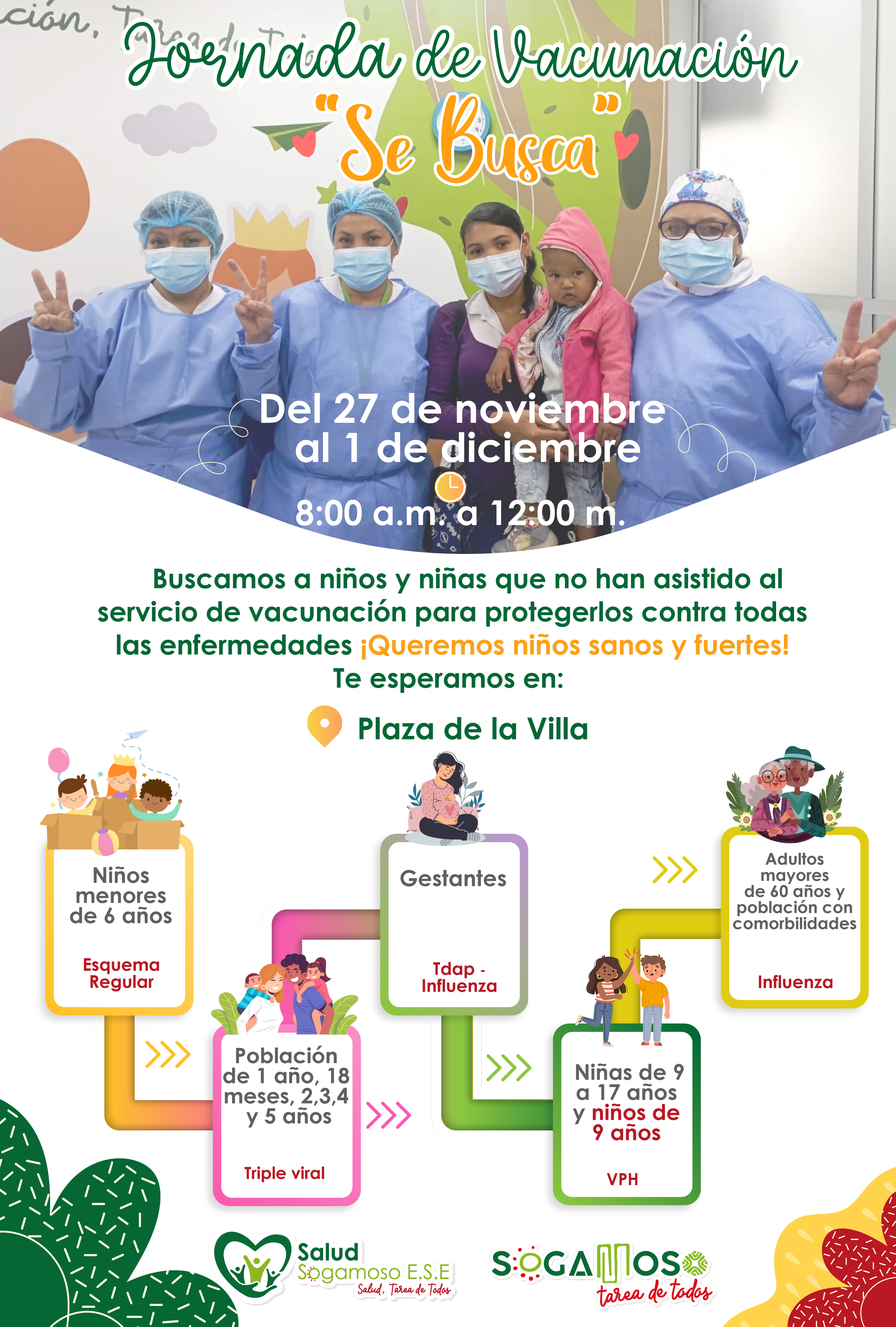 Del 27 de noviembre al 1 de diciembre, Salud Sogamoso ESE te invita a la Jornada de Vacunación” Se busca”.
